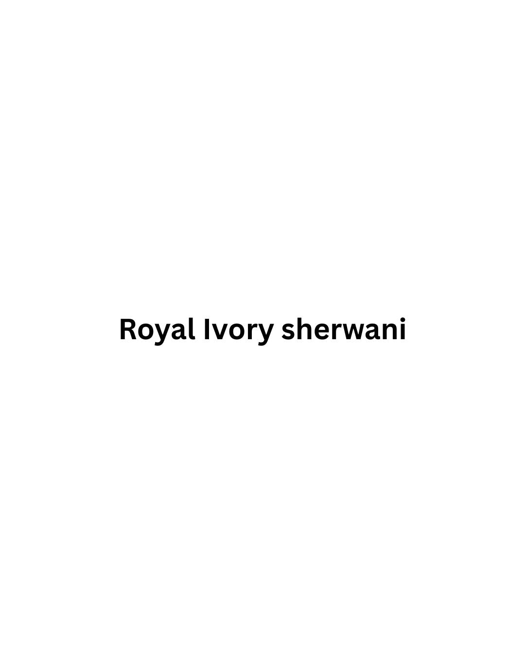 Ivory Luxe Sherwani – Signature Wedding Wear
